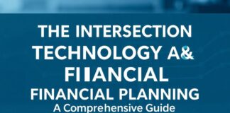 The Intersection of Technology and Financial Planning: A Comprehensive Guide The Intersection of Technology and Financial Planning: A Comprehensive Guide
